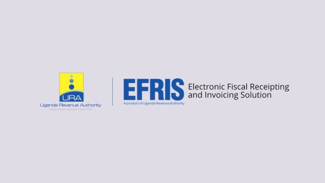 An insight into the Electronic Fiscal Receipting and Invoicing Solution (EFRIS) by Uganda Revenue Authority (URA)